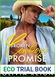 Broken Cowboy|s Promise (Cowboy Billionaire Triplets #3)