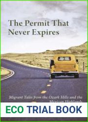 The Permit that Never Expires: Migrant Tales from the Ozark Hills and the Mexican Highlands