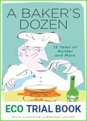 A Baker|s Dozen: 13 Tales of Murder and More