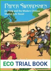 Paper Swordsmen: Jin Yong And the Modern Chinese Martial Arts Novel