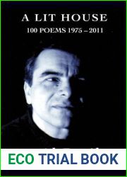 A Lit House: 100 poems 1975-2011