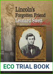 Lincoln|s Forgotten Friend, Leonard Swett
