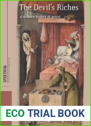 The Devil|s Riches: A Modern History of Greed