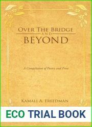 Over the Bridge and Beyond: A Compilation of Poetry and Prose