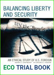 Balancing Liberty and Security: An Ethical Study of U.S. Foreign Intelligence Surveillance, 2001-2009 (Volume 15) (Security and Professional Intelligence Education Series, 15)