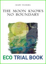The Moon Knows No Boundary (Essential Poets series Book 128)