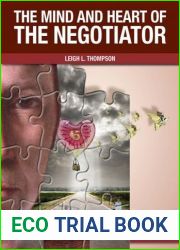 The Mind and Heart of the Negotiator, 7th Ed.