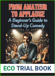 From Amateur to Applause: A Beginner|s Guide to Stand-Up Comedy (Life, Hobbies, and Careers)