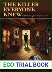 The Killer Everyone Knew and Other Captain Leopold Stories