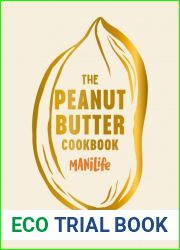 The Peanut Butter Cookbook: Recipes Like No Other