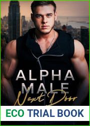 Alpha Male Next Door: A Forbidden Opposites Attract Romance (Next Door Protectors: Forbidden Opposites Attract Romances)