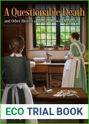 A Questionable Death and Other Historical Quaker Midwife Mysteries