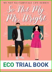 So Not My Mr. Wright: Sweet Romance