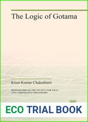 The logic of Gotama (Monographs of the Society for Asian and Comparative Philosophy ; no. 5)