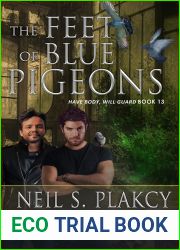 The Feet of Blue Pigeons (Have Body Will Guard #13)