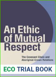 An Ethic of Mutual Respect: The Covenant Chain and Aboriginal-Crown Relations
