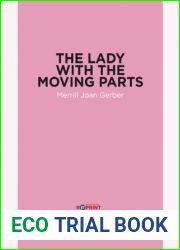 The Lady with the Moving Parts