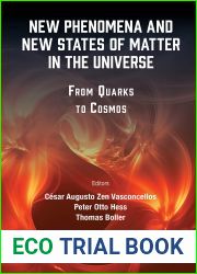 New Phenomena and New States of Matter in the Universe: From Quarks to Cosmos