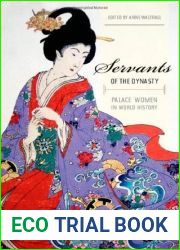 Servants of the Dynasty: Palace Women in World History (Volume 7)