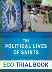 The Political Lives of Saints: Christian-Muslim Mediation in Egypt