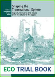 Shaping the Transnational Sphere: Experts, Networks and Issues from the 1840s to the 1930s