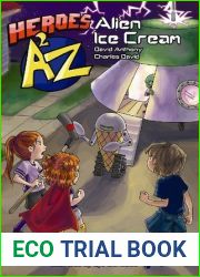 Heroes A2Z #1: Alien Ice Cream (Heroes A to Z)