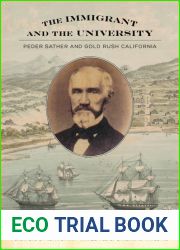 The Immigrant and the University: Peder Sather and Gold Rush California