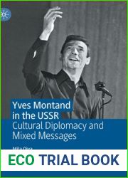 Yves Montand in the USSR: Cultural Diplomacy and Mixed Messages
