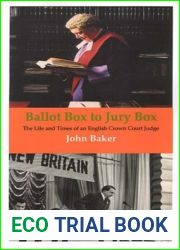 Ballot Box to Jury Box: The Life and Times of an English Crown Court Judge
