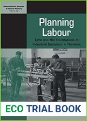 Planning Labour: Time and the Foundations of Industrial Socialism in Romania