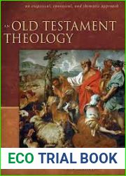 An Old Testament Theology: An Exegetical, Canonical, and Thematic Approach