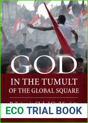 God in the Tumult of the Global Square: Religion in Global Civil Society