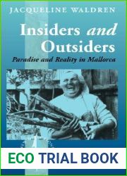 Insiders and Outsiders: Paradise and Reality in Mallorca (New Directions in Anthropology, 3)