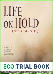 Life on Hold: A Saudi Arabian Novel (Modern Arabic Literature (Paperback))