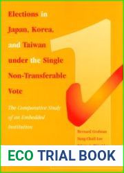Elections in Japan, Korea, and Taiwan Under the Single Non-Transferable Vote: The Comparative Study of an Embedded Institution