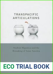 Transpacific Articulations: Student Migration and the Remaking of Asian America