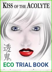 Kiss of the Acolyte: A Scifi Story