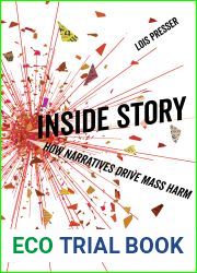 Inside Story: How Narratives Drive Mass Harm