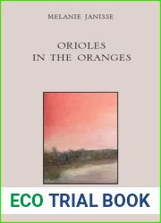 Orioles in the Oranges (First Poets)