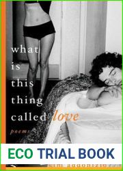 What Is This Thing Called Love: Poems