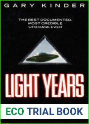 Light Years: The Best Documented, Most Credible UFO Case Ever