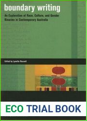 Boundary Writing: An Exploration of Race, Culture, and Gender Binaries in Contemporary Australia