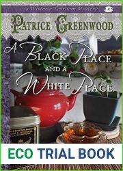 A Black Place and a White Place (Wisteria Tearoom Mysteries #7)