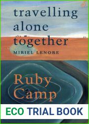 Travelling Alone Together Ruby Camp