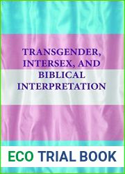Transgender, Intersex, and Biblical Interpretation (Semeia Studies Book 83)