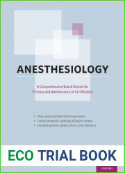 Anesthesiology: A Comprehensive Board Review for Primary and Maintenance of Certification