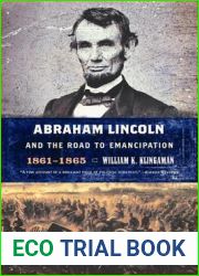 Abraham Lincoln and the Road to Emancipation, 1861-1865