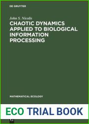 Chaotic dynamics applied to biological information processing (Mathematical ecology)