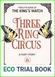 Three Ring Circus: A Fairy Story (The King|s Watch Book 12)