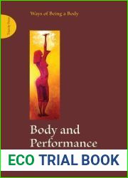 Body and Performance: Ways of Being a Body